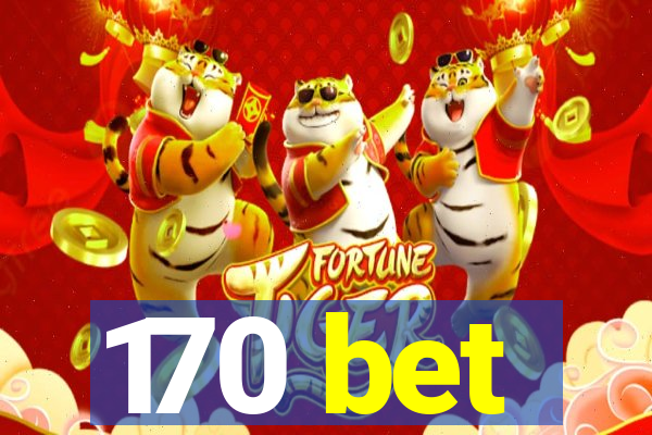 170 bet